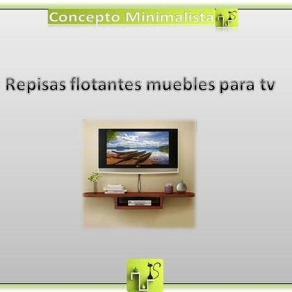 REPISAS MUEBLES PARA TV FLOTANTES