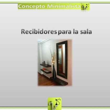 REPISAS RECIBIDORES MODERNOS MINIMALISTAS